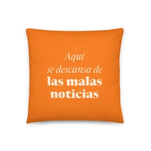 Cojín «Aquí se descansa de las malas noticias»