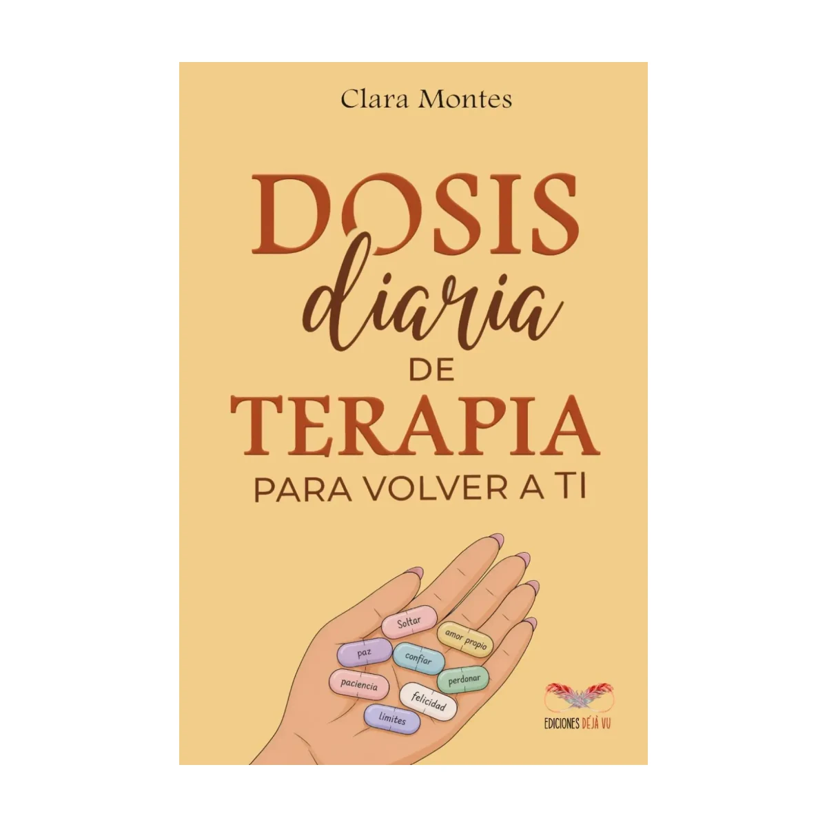 Dosis diaria de terapia para volver a ti, de Clara Montes