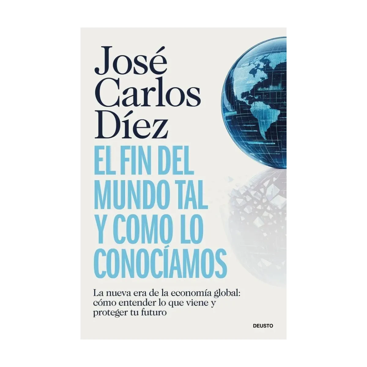 El fin del mundo tal y como lo conocíamos, de José Carlos Díez