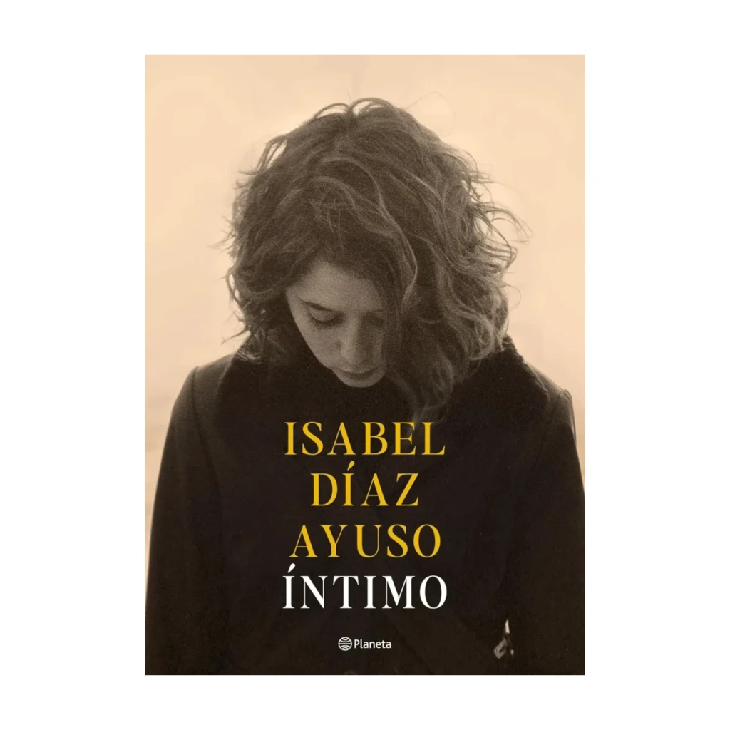 Íntimo, de Isabel Díaz Ayuso
