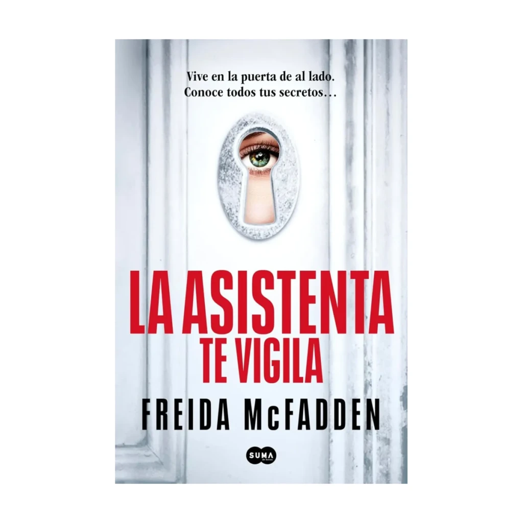 La asistenta te vigila, de Freida McFadden