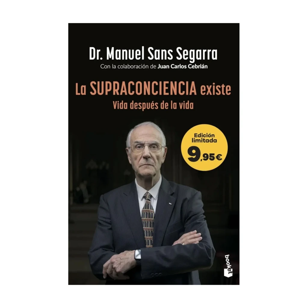 La Supraconciencia existe, del Dr. Manuel Sans Segarra