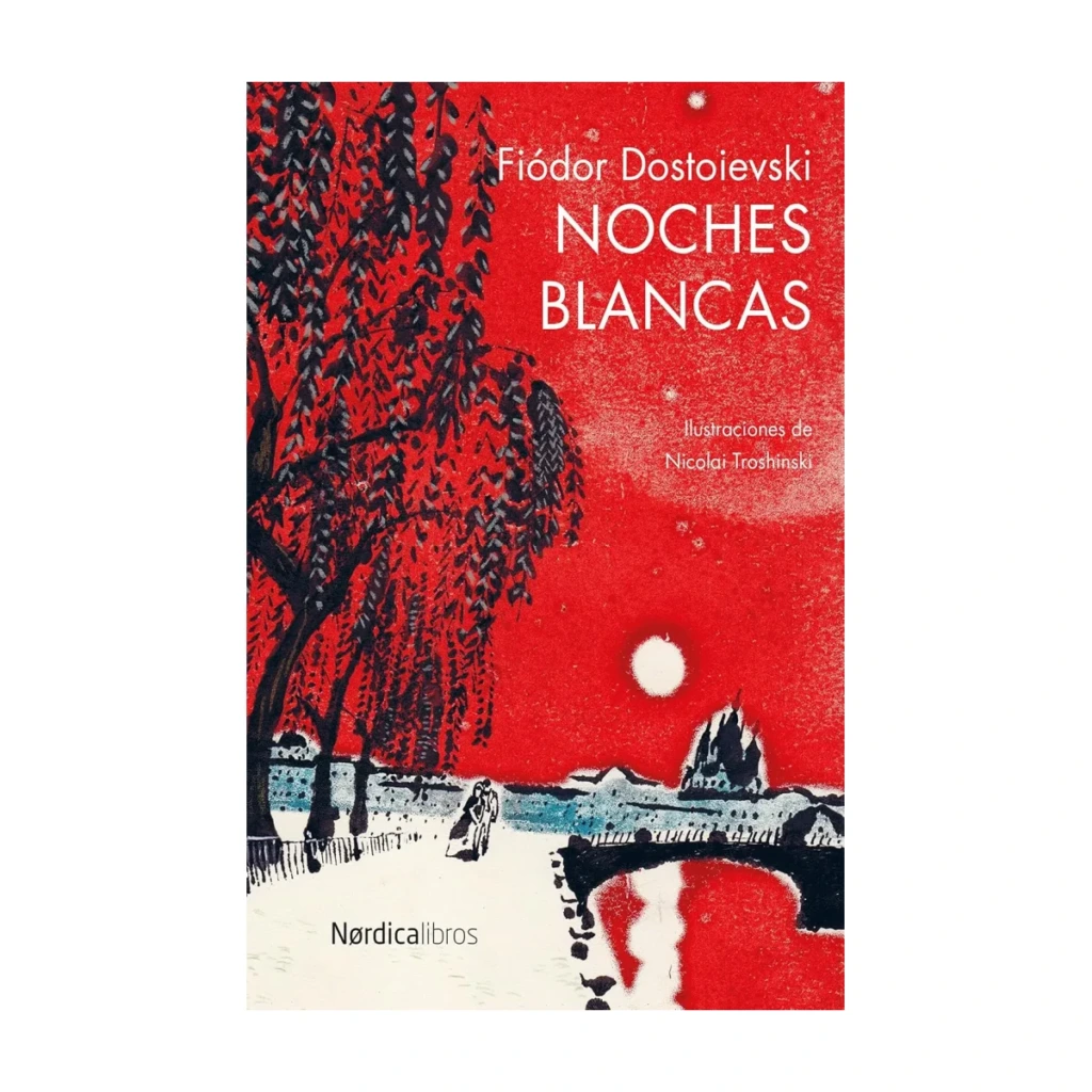 Noches blancas, de Fiódor Dostoievski