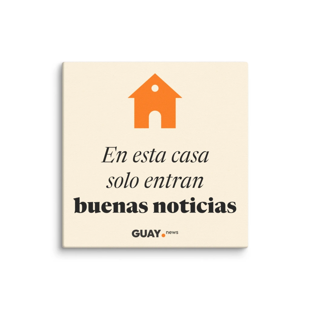 Lienzo «En esta casa solo entran buenas noticias» de GUAY.news