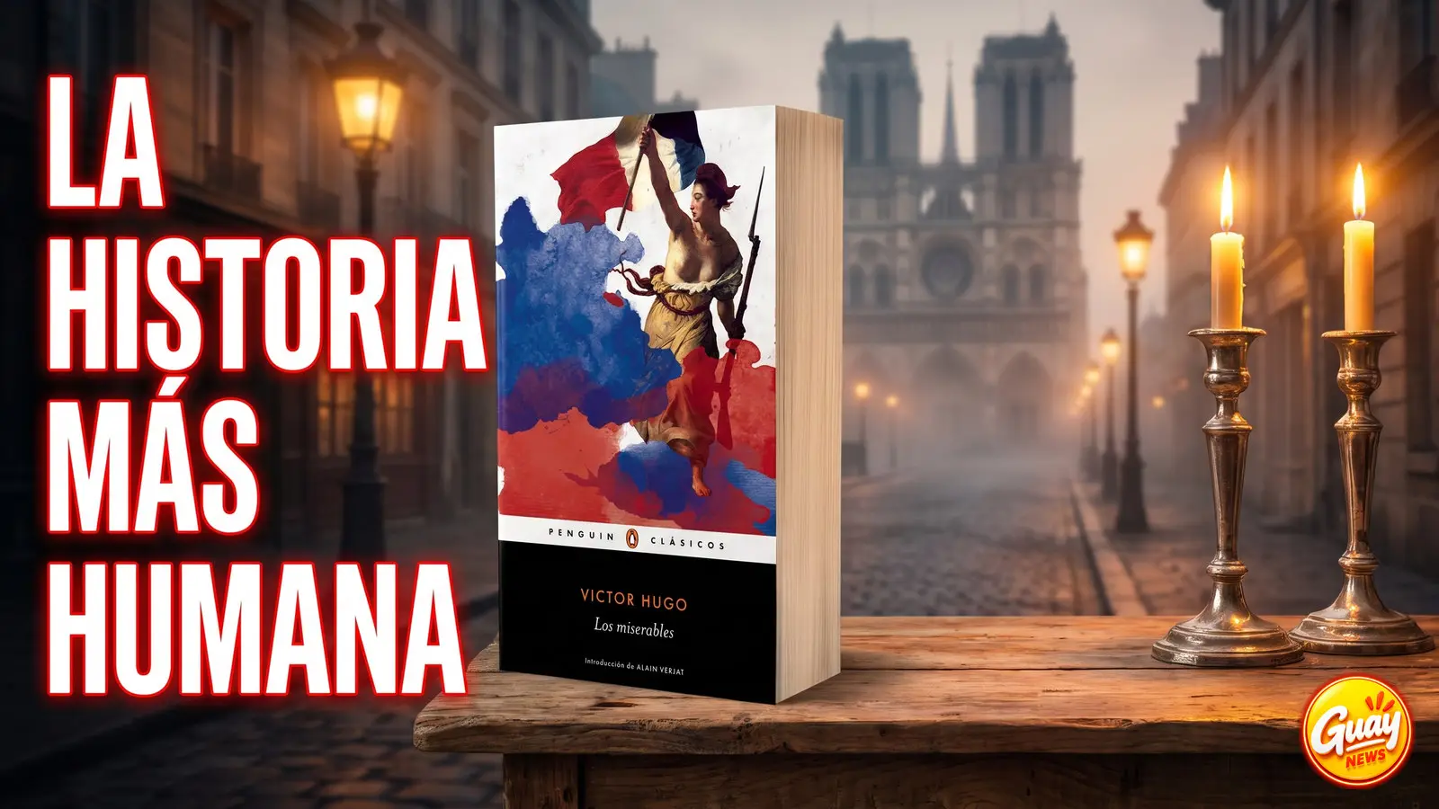 «Los miserables», de Victor Hugo: una gran obra maestra