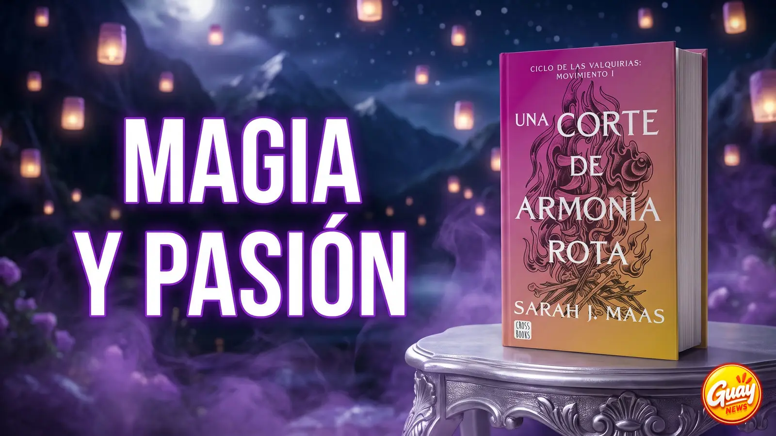 «Una corte de armonía rota», de Sarah J. Maas: la esperada nueva entrega de fantasía